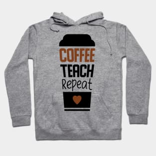 Coffee teach repeat Hoodie